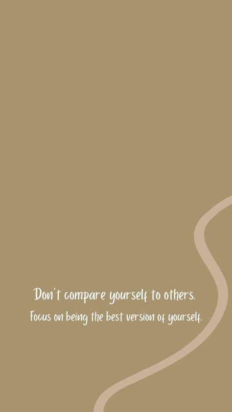 Best Version Of Yourself Wallpaper, Dont Compare Yourself To Others Quotes, Dont Compare Quotes, Yourself Wallpaper, Don't Compare Yourself To Others, Motivation Sentences, Manifesting 2023, Compare Quotes, Keep Motivated