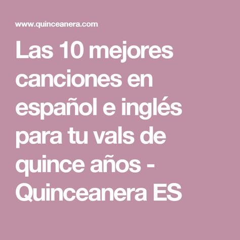 Las 10 mejores canciones en español e inglés para tu vals de quince años - Quinceanera ES Sweet Sixteen, Quinceanera Dresses, Quince, Quinceanera, Sweet 16