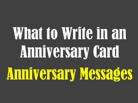 Examples of what to write in an anniversary card. Anniversary messages Anniversary Card Messages, Greeting Card Sentiments, Month Anniversary, Happy Birthdays, Anniversary Message, Card Messages, Anniversary Wishes, Card Anniversary, Card Sayings