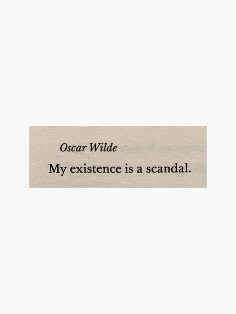 My Existence Is A Scandal Quote, Scandal Quotes, Book Quote, Oscar Wilde, Scrapbook Stickers, Vintage Book, Buy Vintage, Scandal, Trending Topics