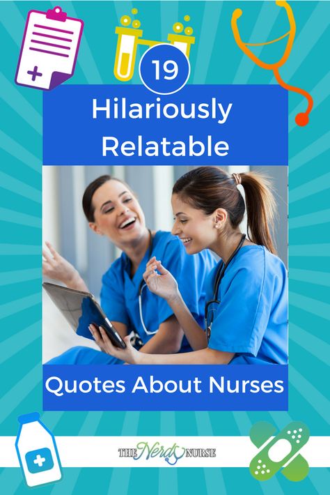 19 Hilariously Relatable Quotes About Nurses #nurses #funny #quotes Quotes About Nurses, Funny Nursing Quotes, Tgif Funny, Nurse Birthday, Happy Nurses Week, Funny Nurse Quotes, Nurse Rock, Nursing Memes, Nurse Quotes