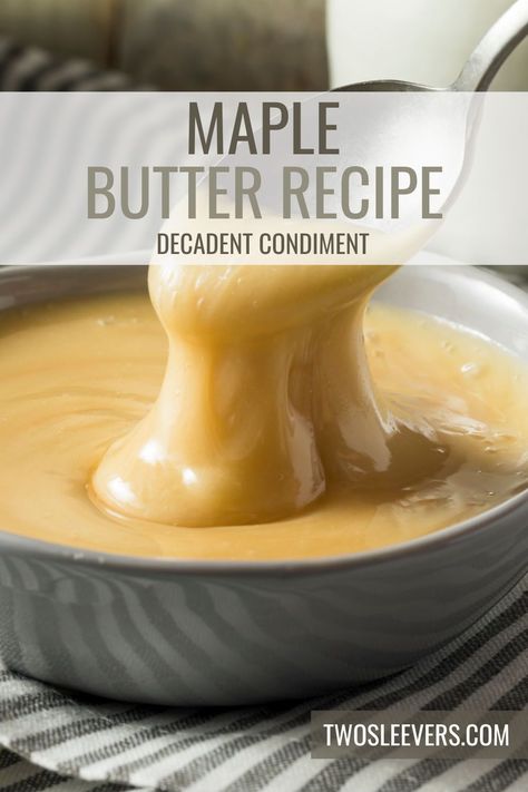 Homemade Maple Butter, Pumpkin Maple Syrup, Homemade Compound Butter, Sweet Butter Sauce, Honey Butter Syrup, Recipes With Maple Butter, Butter Flavors Recipes, Whipped Maple Butter, Homemade Butter Flavors