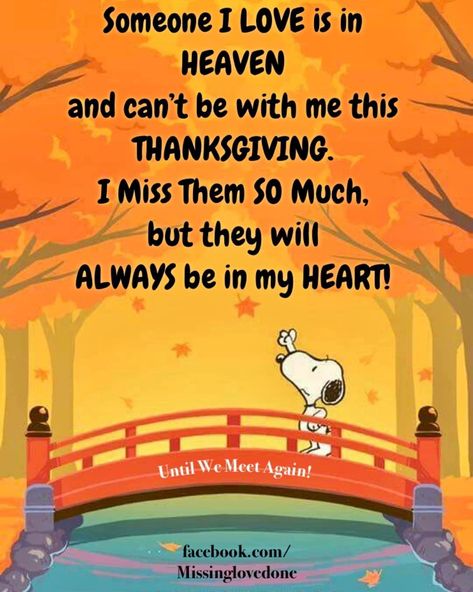 Thanksgiving Missing A Loved One, First Thanksgiving Without Loved One, Missing My Mom, Dear Friend Quotes, Missing Mom Quotes, Granted Quotes, Missing Mom, Missing My Husband, Missing Loved Ones