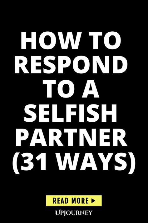 Discover effective ways to navigate a relationship with a selfish partner with these 31 helpful tips. Learn how to communicate, set boundaries, and prioritize your own well-being when dealing with selfish behavior in your relationship. Find ways to foster understanding and promote healthier dynamics for both you and your partner. Whether it's expressing your needs clearly or practicing self-care, these strategies can offer insights on how to respond constructively in challenging situations. Expl How To Deal With Selfish People, Selfish Partner Quotes, Selfish Partner, Selfish Spouse, Selfish Boyfriend, Selfish Relationship, Selfish Men, Psychology Terms, Mental Health Symptoms