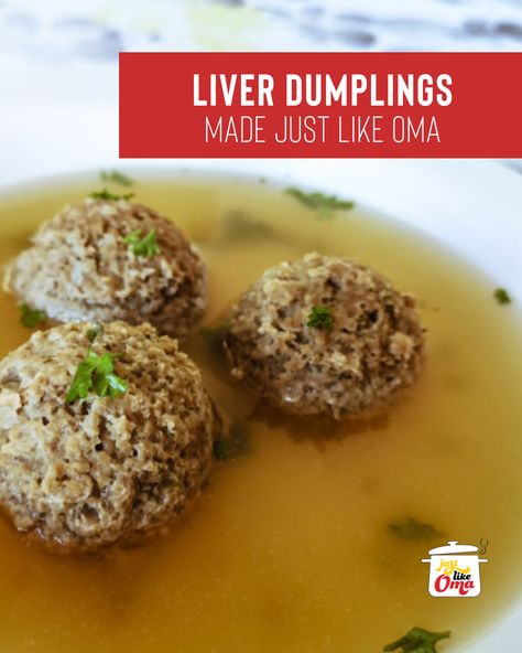 Soup: Liver Dumplings made Just like Oma Liver Dumplings Recipe, Dumplings Soup Recipe, Liver Dumplings, German Soup, German Dumplings, Dumplings Soup, Homemade Beef Stroganoff, German Meat, Swiss Food