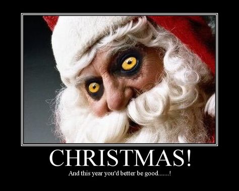 creepy christmas pictures | Whether it's Christmas, Yule, Hanukkah, Kwanzaa, or whatever, we here ... Scary Santa, Funny Christmas Songs, Origin Of Christmas, Funny Christmas Pictures, Scary Christmas, Christmas Horror, Bad Santa, Funny Santa Claus, Creepy Christmas