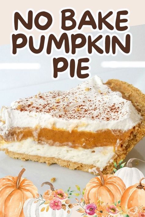 No Bake Pumpkin Pie Recipe, Cream Cheese Whipped Cream, Delicious Thanksgiving Desserts, No Bake Pumpkin, Bake Pumpkin, Deserts Easy, No Bake Pumpkin Pie, Thanksgiving Desserts Easy, Traditional Pumpkin