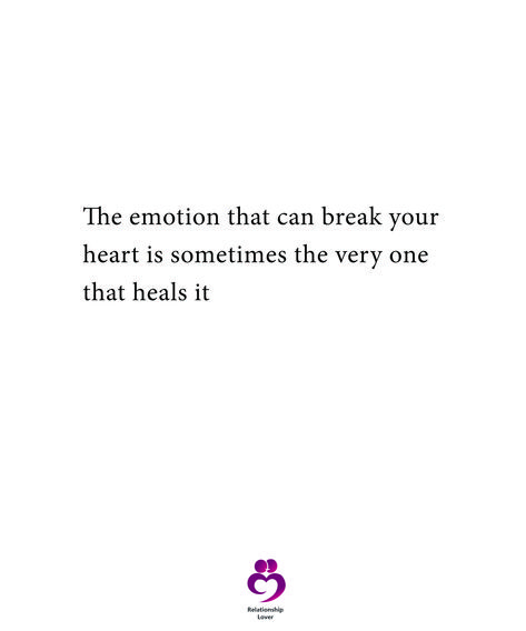 The emotion that can break your heart sometime the very one that heals it #relationshipquotes #womenquotes Healing From Heart Break, Newborn Schedule, Break Your Heart, Desk Wall, Heavy Heart, Saying Sorry, Heart Quotes, Couple Quotes, Encouragement Quotes