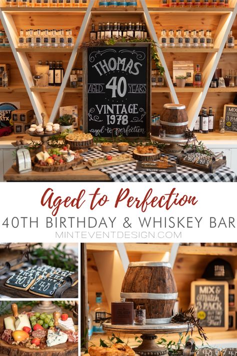 Aged to Perfection: 40th Birthday Party 40th Party Food Ideas, 40 Theme Party Ideas, 40th Surprise Birthday Party Ideas For Men, 40th Bday Food Ideas, 40th Birthday Garden Party Ideas For Men, 40 Year Old Male Birthday Party Ideas, 40th Vintage Birthday Party For Men, 45 Bday Party Ideas For Men, Aged To Perfection Table Centerpieces