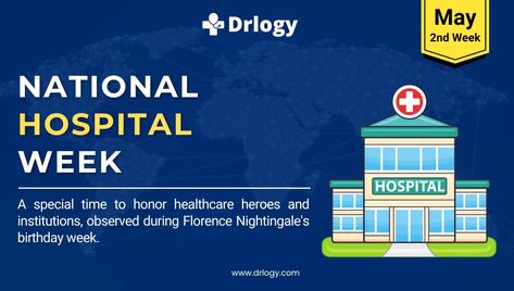 National Hospital Week: National Holiday & Upcoming Days- Drlogy Days Healthcare Heroes, Doctors Day, Florence Nightingale, Birthday Week, National Holiday, Holiday Day, National Holidays, Work Life, Work Life Balance