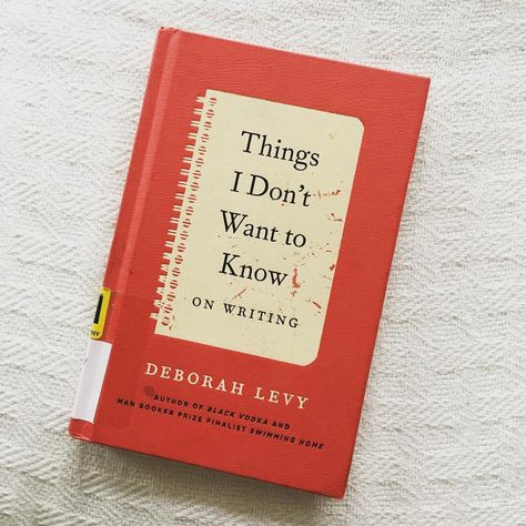 Deborah Levy, Why I Write, Never Mind, To The Bone, George Orwell, The Bone, Book Authors, Memoirs, Books To Read