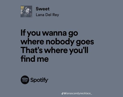 Sweet Lana Del Rey, Ldr Lyrics, Rap Song Quotes, Tunnel Under Ocean Blvd, Under Ocean, Lana Del Rey Quotes, Lana Del Rey Lyrics, Ocean Blvd, Meaningful Lyrics