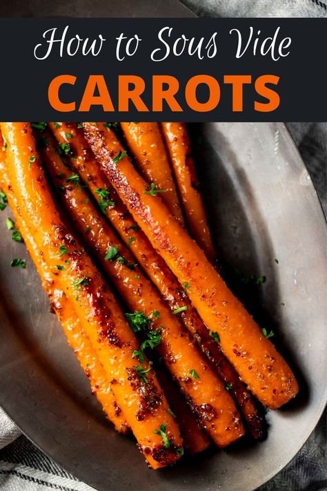 Sous Vide Carrots Best Glazed Carrots, Sous Vide Carrots, Sous Vide Dessert, Instant Pot Sous Vide, Sous Vide Vegetables, Maple Glazed Carrots, Wok Cooking, Sous Vide Recipes, Cheese Making