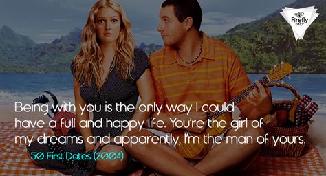 First Dates Quotes, 50 First Dates Quotes, 50 First Dates Movie, First Date Quotes, Romantic Dialogues, Dates Quotes, Dinner Romantic, 50 First Dates, Flirting Quotes Funny