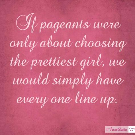 Pageants Pageant Bio Examples, Quotes For Pageants Beauty Queens, Pageant Quotes, Motto In Life For Pageant, Pretending To Be In A Pageant, Pageant Questions, Miss Oklahoma, Best Motto, Pageant Life