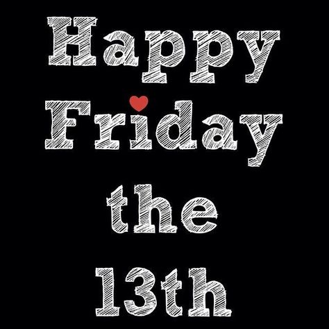 Have A Happy Friday The 13th friday the 13th friday the 13th quotes happy friday the 13th friday the 13th quote happy friday the 13th quotes Friday The 13th Superstitions, Friday The 13th Quotes, Happy Friday Humour, Friday The 13th Funny, Friday The 13th Memes, 13th Friday, Black Friday Funny, Friday The 13th Tattoo, Friday Meme