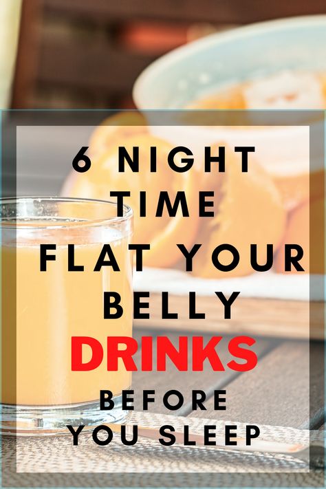 6 Night Time Flat Your Belly DRINKS Before you sleep Go to on the Article follow the simple method to get your belly flat fastlyflatbelly weightloss