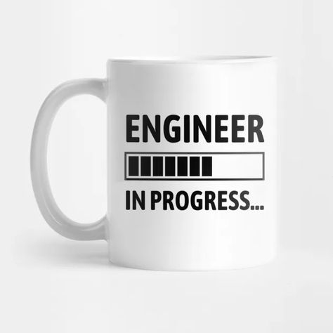 "Engineer In Progress" This Design Is Perfect For Engineering Students Who Are Still In The Process Of Becoming Engineers #engineersgift #engineeringgifts #engineerstudentgift #engineers #futureengineergift Engineer In Progress, Funny Engineer, Engineering Humor, Student Humor, Engineering Gifts, Engineering Student, Secret Santa, Gifts In A Mug, The Process