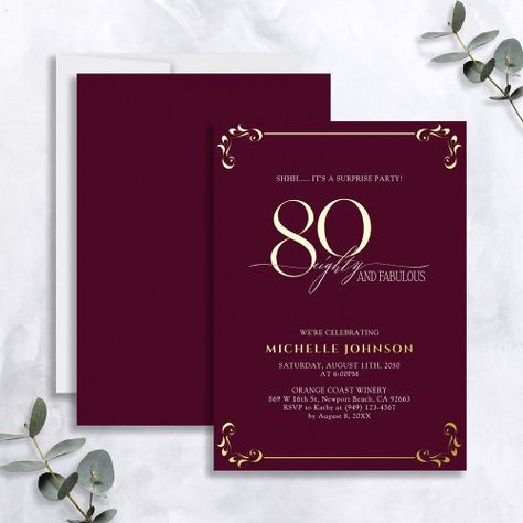 $ 3.95 | Surprise 80 & Fabulous Burgundy & Gold Birthday - gold foil, 80 and fabulous, modern, eighty, typography, burgundy, elegant, calligraphy, 80 years old, 80th birthday invitations 80 And Fabulous, Calligraphy Birthday, 90th Birthday Invitations, Surprise Birthday Invitations, 80th Birthday Invitations, Gold Foil Invitation, Gold Calligraphy, Foil Invitations, Birthday Surprise Party