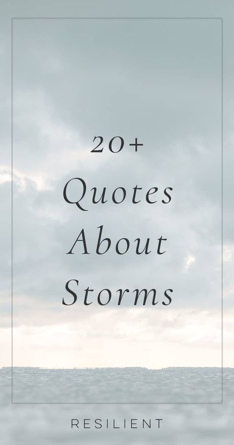 40+ Quotes About Storms - Resilient Rain Storm Quotes, Storm Quotes Strength, Quotes About Storms, Weather The Storm Quotes, Quotes About The Sky, 40 Quotes, Storm Quotes, Intense Quotes, Iyanla Vanzant