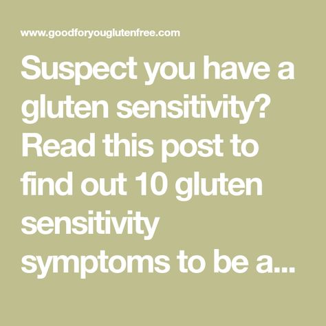 Suspect you have a gluten sensitivity? Read this post to find out 10 gluten sensitivity symptoms to be aware of, and how you can get tested if you suspect you're suffering from a gluten-related disorder. Non Celiac Gluten Sensitivity, Gluten Symptoms, Gluten Sensitivity Symptoms, Celiac Symptoms, Gluten Intolerance Symptoms, What Is Gluten, Gluten Free Meal Plan, Gluten Allergy, Gluten Sensitivity