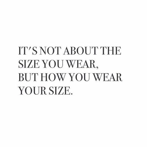 It's not about the size you wear, but how you wear your size   #quotes #sayings #IGIGI #IGIGIQuotes Plus Size Quotes, Curvy Quotes, Fashion Nova Plus Size, Outfit Quotes, Look Plus Size, Confidence Quotes, Empowerment Quotes, Daily Inspiration Quotes, Beauty Quotes