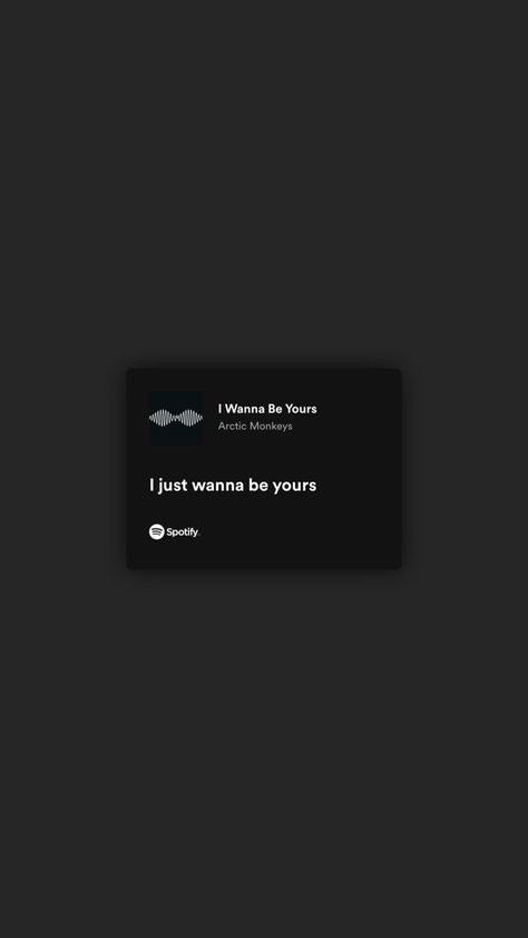 Music Lyric Wallpapers, Pretty Lyrics Aesthetic, Songs Lyrics Wallpaper, Music Lyrics Wallpaper, Song Lyric Wallpaper, Spotify Lyrics Wallpaper, I Wanna Be Yours, Songs That Describe Me, Wanna Be Yours