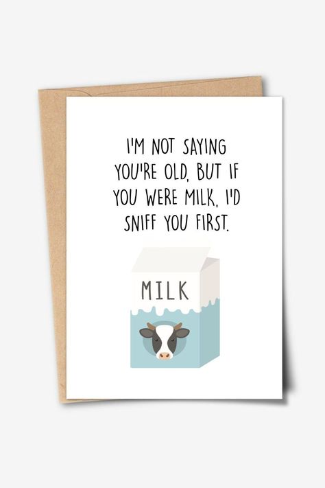 Printable card, Milk Birthday Card, I'm not saying you're old, Birthday card for friend, Funny Birthday Card, Sarcastic Birthday Card Birthday Card Sarcastic, Birthday Card Friend Funny, Funny Bday Cards For Bff, Funny Old Birthday Cards, Bsf Presents, Birthday Card Ideas For Friends Funny, Diy Birthday Cards For Him, Funny Birthday Cards For Best Friends, Diy Funny Birthday Cards