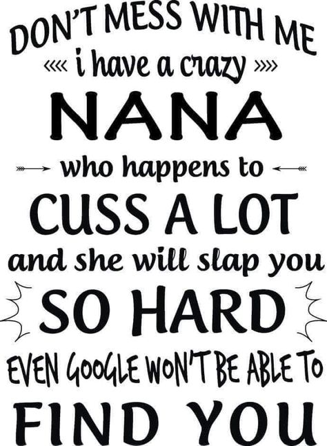 I Love My Grandkids, Grandma Quotes Funny, Uncle Quotes, Bingo Quotes, Nana Quotes, Granddaughter Quotes, Quotes About Grandchildren, Don't Mess With Me, Grandmother Quotes