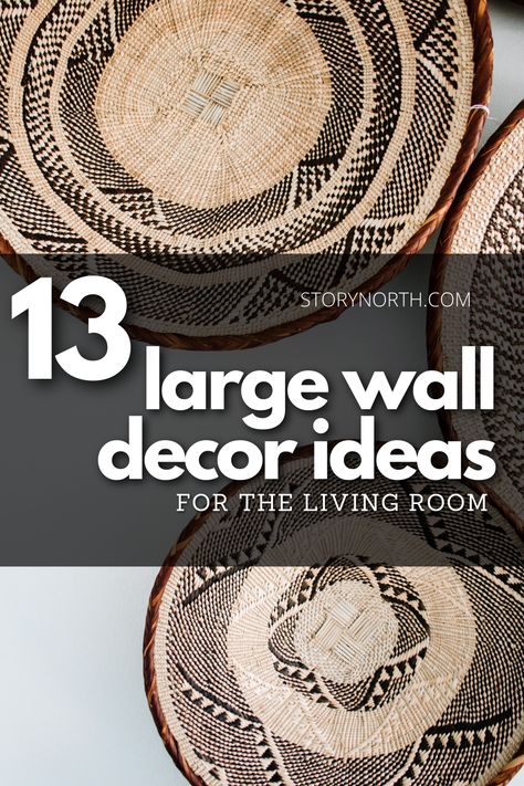 Take time to refresh your living space with these 13 inspirations for large wall decor ideas to spice up your large wall. Click here. #largewalldecorideas #largewalldecor #walldecorideas #walldecor #decorideas #livingroom #livingareas #interiordesign #interiordecor #interior Large Wall Art Living Room Farmhouse, Living Room Basket Wall, Art Ideas For Large Wall Living Rooms, How To Decorate A Wood Wall, Decor For Big Wall Space, Large Wall Boho Decor, Unexpected Wall Decor, Wall Accessories Living Room, Wall Decor For Long Wall Living Room