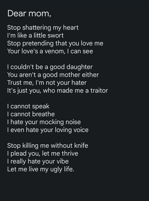 Toxic Family Paragraphs, Letter To Toxic Mother, When Your Mother Hates You, When Ur Mom Hates You, Toxic Parents Poems, I Wish My Mom Loved Me, Your Mom Hates You, Mother Issues Poems, Mummy Issues Quotes Life