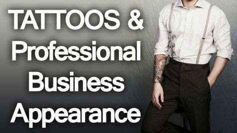 Tattoos - Professional Business Appearance - Be Wary Of The Message Tattoos Can Send At Work  A great article you should read before getting a tattoo.  More style advice for men on video Tattoo For Business Men, Business Tattoos Men, Business Man Tattoo, The Best Tattoos For Men, Best Tattoos For Men, Make Tattoos, Men’s Office, Tattoos Gone Wrong, Tattoo Mistakes