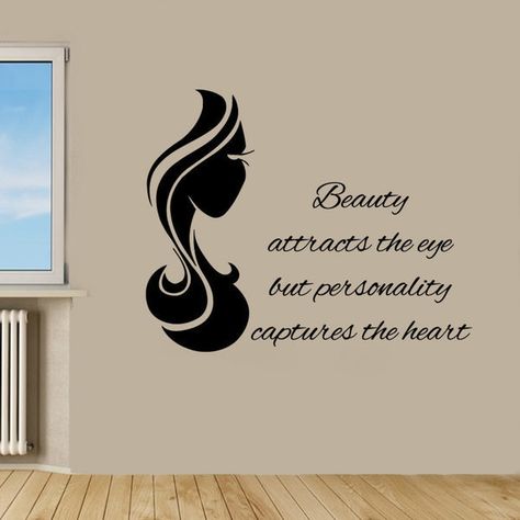 Beauty attracts the eye but personality captures the heart! Makeup Holders, Salon Makeover, Hair Wall, Eyelashes Quotes, Word Wall Decor, Beauty Quote, Home Hair Salons, Quote Girl, Salon Wall Art