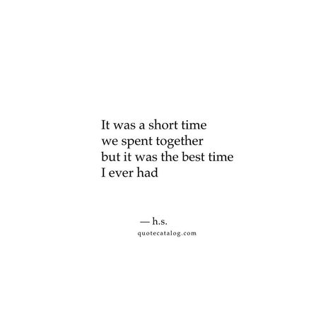 Quote Catalog on Instagram: “We all have that person we didn’t spend a lot of time together, but that short time was the best time.” Short Time Together Quotes, Spending Time With Him Quotes, We All Have That One Person Quotes, Me Time Quotes Short, Together But Not Together Quotes, Quotes About Spending Time Together, Short Time Quotes, Giving Time Quotes, Time Spent Quotes