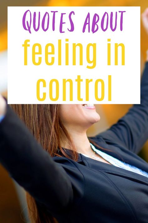 Quotes that help you take back control of your life and help you feel in control too Not Having Control Quotes Life, Taking Control Of Your Life Quotes, Take Control Of Your Life Quotes, Having No Control Quote, Self Control Is Strength Quote, Quotes About Control, In Control Quotes, What You Can’t Control Quotes, Inside My Control Outside My Control