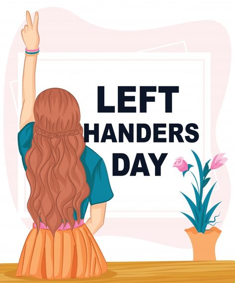 Happy left-handers day. celebrate illust... | Premium Vector #Freepik #vector #hand #girl #billboard #day Love Sleep Quotes, Left Handed Quotes, Better Days Quotes, Happy Left Handers Day, Left Handers Day, International Left Handers Day, Hand Quotes, Peace Fingers, Left Handed People