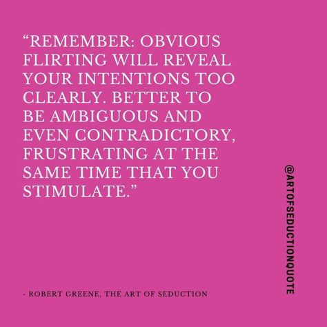 Art Of Seduction Quotes, Robert Greene Books, Vision Quotes, The Art Of Seduction, Robert Greene, Art Of Seduction, Doing Me Quotes, Dating Advice For Men, Note To Self Quotes