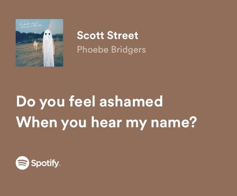 Scott Street - Phoebe Bridgers Scott Street Quotes, Scott Street Phoebe Bridgers Aesthetic, Scott Street Spotify, Scott Street Lyrics, Phoebe Bridgers Spotify, Downtown Girl Music, Scott Street Phoebe Bridgers, Phoebe Bridges, Relatable Songs