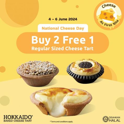 Hokkaido Baked Cheese Tart National Cheese Day Promotion: Buy 2 FREE 1 from 4-6 June 2024 Hokkaido Baked Cheese Tart, Bake Cheese Tart, National Cheese Day, Cheese Day, Cheese Tart, Cheese Tarts, Baked Cheese, Three Cheese, June 2024