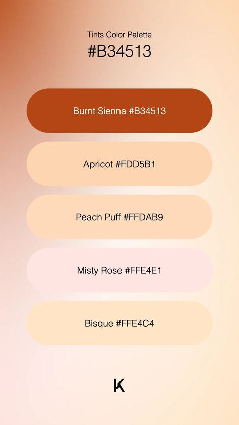 Tints Color Palette Burnt Sienna #B34513 · Apricot #FDD5B1 · Peach Puff #FFDAB9 · Misty Rose #FFE4E1 · Bisque #FFE4C4 Peach Puff, Hex Color Palette, Hue Color, Clay Color, Burnt Sienna, Misty Rose, Hex Colors, Colour Tint, Unique Colors