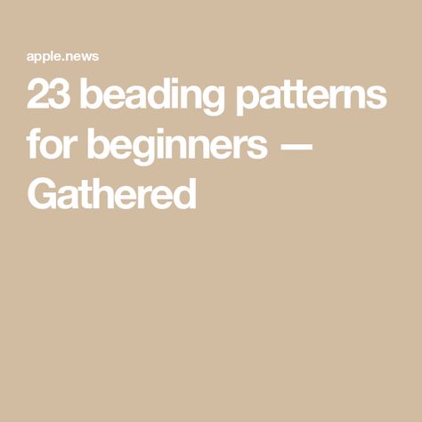 23 beading patterns for beginners — Gathered Bead Weaving Patterns Free, Beginner Beading, Free Beading Patterns, Good Craft, Bead Weaving Tutorials, Advent For Kids, Beading Patterns Free, Advent Calendars For Kids, Brick Stitch Earrings