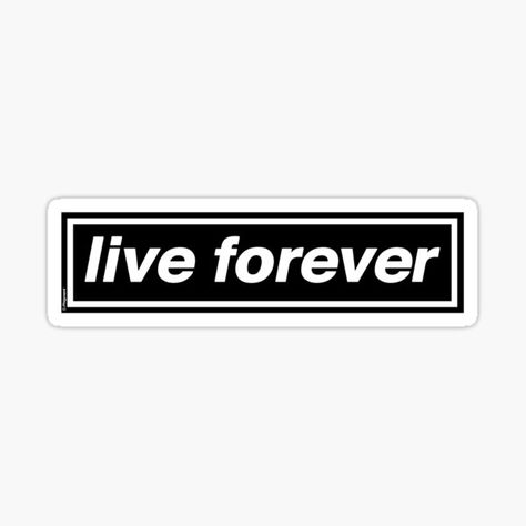 Oasis Live Forever, Forever Sticker, Oasis Band, Acid House, Noel Gallagher, Liam Gallagher, Live Forever, Living Forever, Big Little