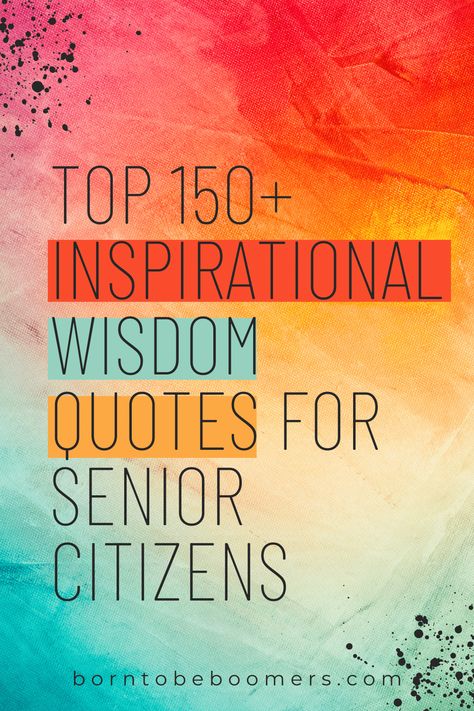 As we age, it's easy to become discouraged and feel like life has passed us by. However, inspirational quotes from people who have walked the same path can help us stay motivated and inspired no matter what our age. Whether you’re a senior citizen looking for some words of wisdom or someone younger trying to gain perspective on life’s many experiences, these inspirational quotes about aging will give you the courage and motivation you need. Positive Quotes For Seniors, Senior Citizen Quotes Thoughts, Aging Quotes Wisdom, Senior Citizen Quotes Life, Assisted Living Quotes, It’s Not About You Quotes, Senior Citizen Bulletin Board Ideas, Life Advice From Old People, Old Age Quotes Wisdom