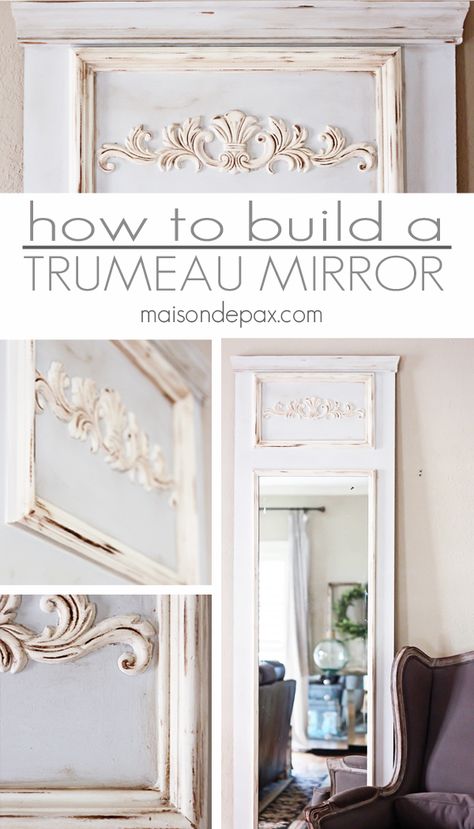 DIY Trumeau Mirror tutorial: step by step instructions on how to build your own | maisondepax.com Mirror Tutorial, Desk Diy, Trumeau Mirror, Old Door, Diy Mirror, Antique Paint, French Decor, Ikea Hacks, French Country Decorating