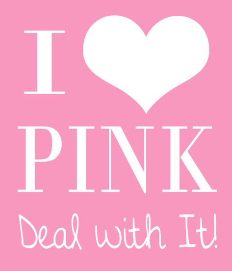 I Love Pink ~ Deal With It! This is for my blue loving and pink hating friends :) Alecia Beth Moore, I Love Pink, Tout Rose, Glitter Rosa, Deco Rose, I Believe In Pink, Pink Life, Pink Quotes, Tickled Pink