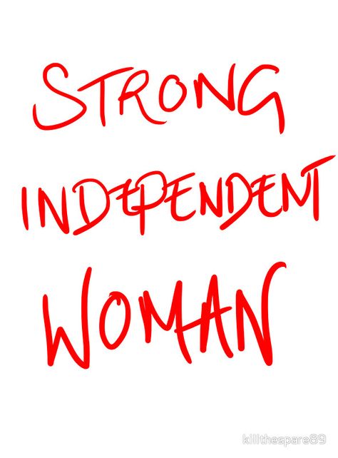 Strong Independent Woman I Am A Strong Independent Woman, Proud Independent Woman, Indepent Woman Aesthetic, Independent Woman Illustration Art, Strong Independent Woman Aesthetic, Independent Woman Vibes, Strong Independent Woman Quotes, Independent Women Aesthetic, Independent Woman Aesthetic