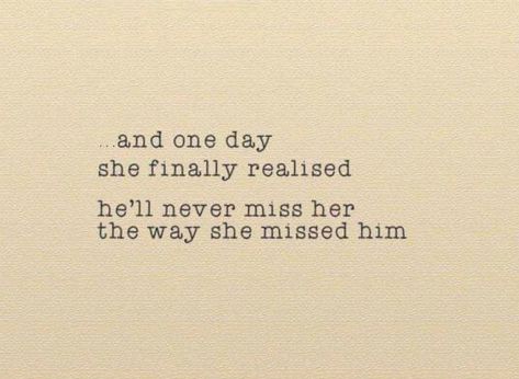 When I'm Gone Quotes, Im Gone Quotes, Miss Me Quotes, I Miss Someone, Dead Quote, Missing Someone Quotes, Be With Someone Who, I Dont Miss You, I Still Miss You