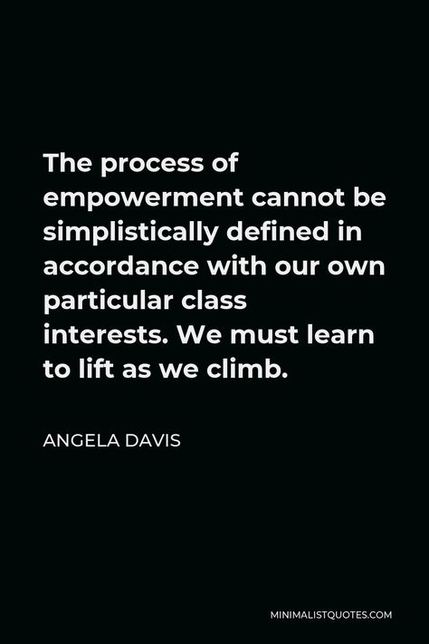 Angela Davis Quotes, Angela Davis, Minimalist Quotes, Women Empowerment Quotes, Empowerment Quotes, Sarcastic Quotes, The Process, My Mind, Women Empowerment