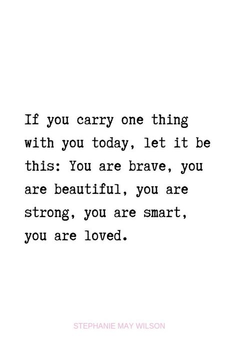 U'R brave, u'r BEAUTIFUL, u'r strong, u'r smart, & u'r loved, but more importantly, I LOVE YOU. Women Encouraging Women Quotes, Encouraging Women Quotes, Women Encouraging Women, You Are Strong Quotes, Identity Quotes, Brave Quotes, Quotes Women, Pep Talk, Important Quotes