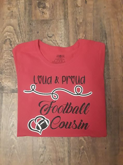 Loud & Proud Cheer cousin shirt 🖤❤ Football Shirts For Cousins, Cousin Football Shirt Ideas, Shirts For Cousins, Tn Football, Football Family, Football Ideas, Cheer Life, Pixie Dust, Clothes Ideas